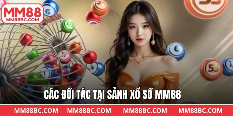 Tổng hợp các khu vực xổ số MM88 hiện nay